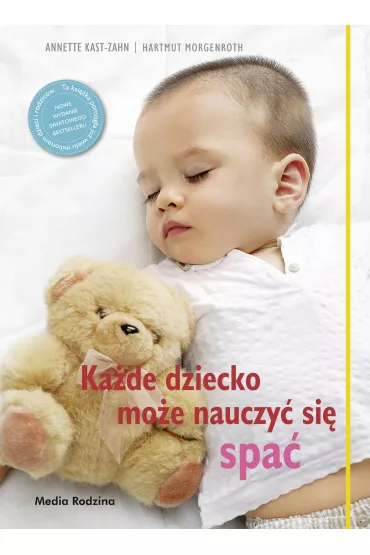 Ka�de dziecko mo�e nauczy� si� spa� - Kast-Zahn Anette, Harmuth Morgenroth