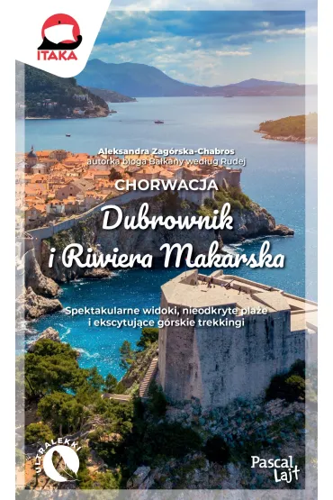 Chorwacja. Dubrownik i Riwiera Makarska - Aleksandra  Zag�rska-Chabros