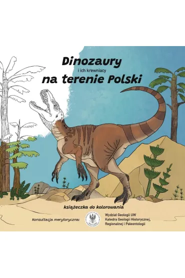 Dinozaury i ich krewniacy na terenie Polski - Hubert  Kolczak