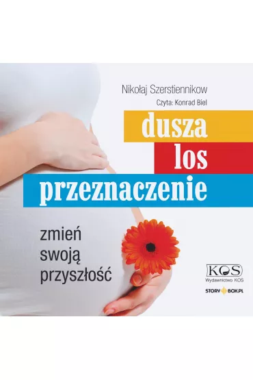 Audiobook Dusza. Los. Przeznaczenie. Zmie swoj przyszo mp3 - Szerstiennikow Nikoaj