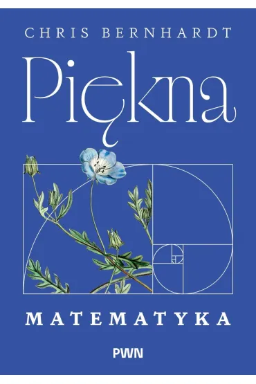 Pi�kna matematyka - Chris  Bernhardt