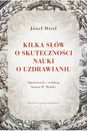 Kilka s��w o skuteczno�ci nauki o uzdrawianiu - J�zef Dietl