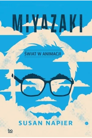 Miyazaki. �wiat w animacji - Susan Napier