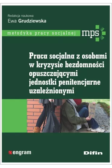 Praca socjalna z osobami w kryzysie bezdomnoci.. - Ewa Grudziewska