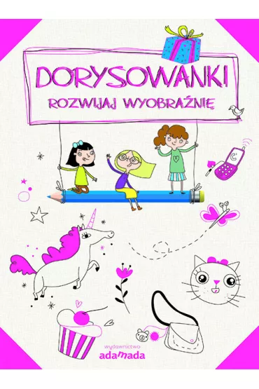 Dorysowanki. Rozwijaj wyobra�ni� (r�owy) *
