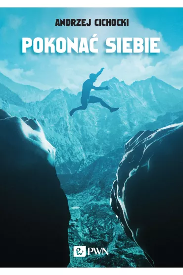 Pokona� siebie - Andrzej Cichocki