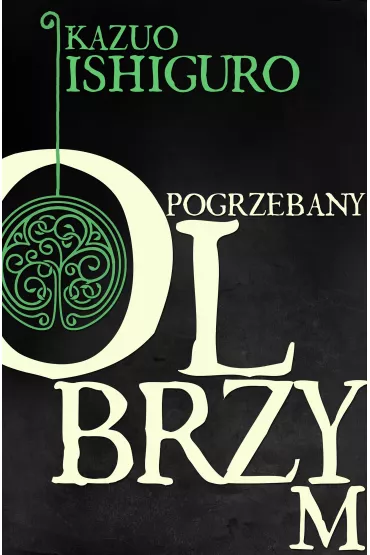 Pogrzebany olbrzym - Kazuo Ishiguro