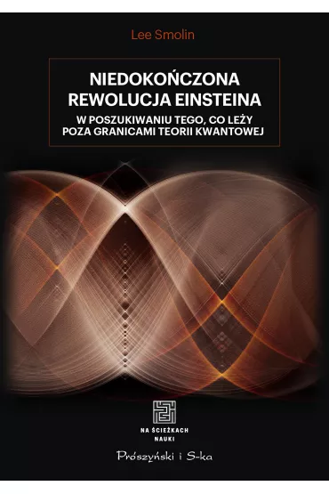 Niedoko�czona rewolucja Einsteina - Lee Smolin