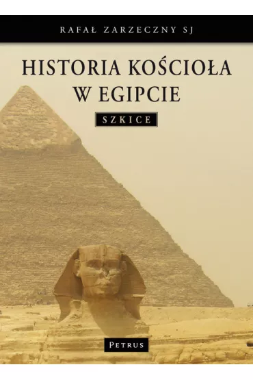 Historia Ko�cio�a W Egipcie - Rafa� Zarzeczny