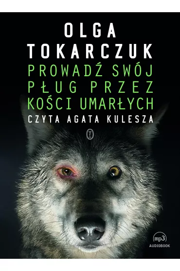 Prowad� sw�j p�ug przez ko�ci umar�ych (audiobook) mp3 - Olga Tokarczuk