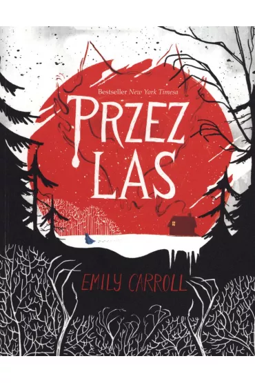 - Przez las - Emily Carroll