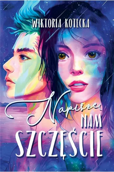 Napisz� nam szcz�cie - Wiktoria Kotecka
