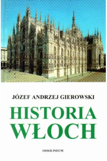 Historia W�och - J�zef Andrzej Gierowski