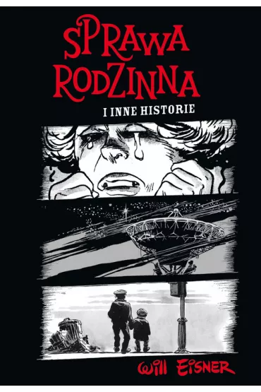 Mistrzowie Komiksu Sprawa rodzinna i inne historie - Will Eisner