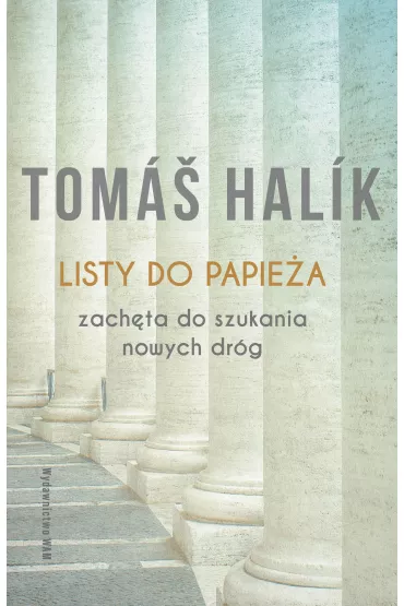 Listy do papie�a Zach�ta do szukania nowych dr�g - Andrzej Babuchowski, Tomas Halik