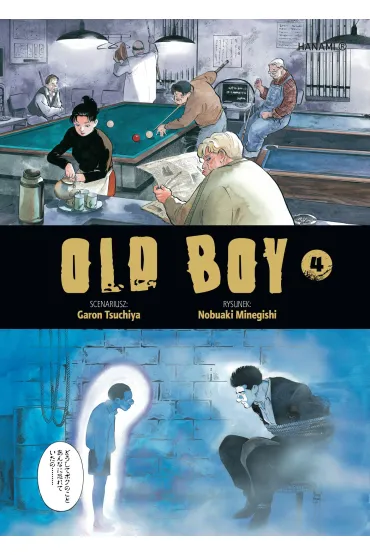 Old Boy. Tom 4 - Garon Tsuchiya, Nobuaki Minegishi