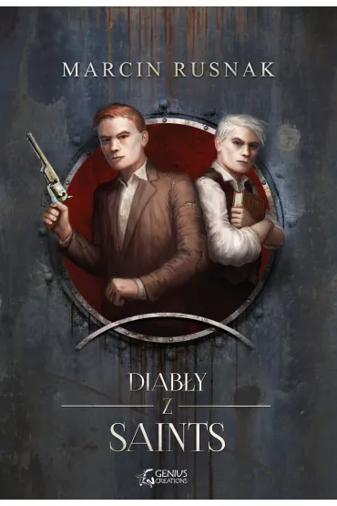 Diab�y z Saints. Tom 1 - Marcin Rusnak
