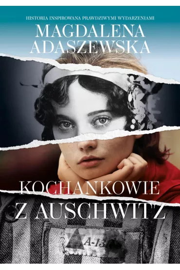 Kochankowie z Auschwitz - Magdalena Adaszewska