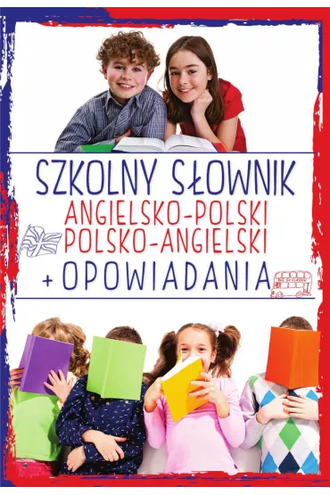 eBook Szkolny s�ownik angielsko-polski polsko-angielski. Opowiadania pdf - Justyna Kawa�ko