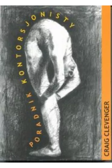 Poradnik kontorsjonisty - Craig Clevenger