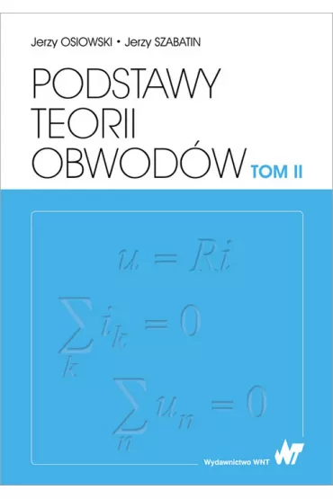 Podstawy teorii obwod�w. Tom 2 - Jerzy Osiowski, Jerzy Szabatin