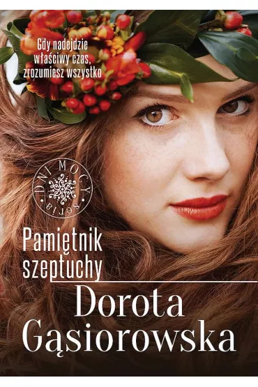 Pami�tnik szeptuchy. Dni mocy. Tom 1. Wydanie specjalne - Dorota G�siorowska