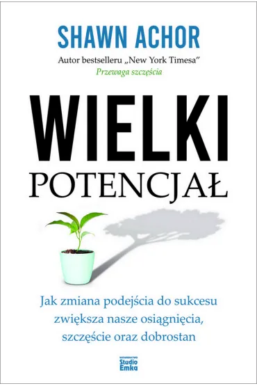 Wielki potencja� - Shawn Achor