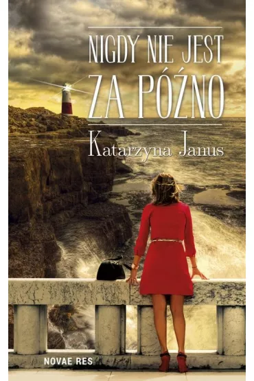 Nigdy nie jest za p�no - Katarzyna Janus