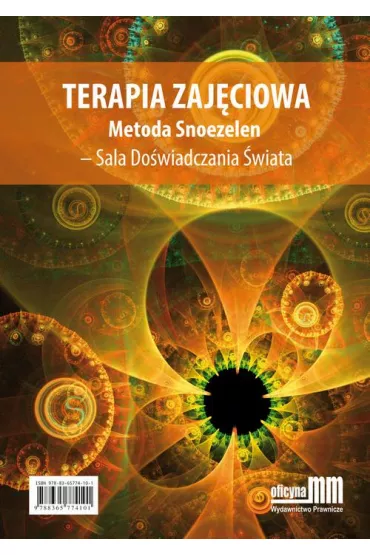 eBook Terapia zaj�ciowa. Metoda Snoezelen &ndash; Sala Do�wiadczania �wiata pdf - Ilona Micha�owska-Olechnowicz
