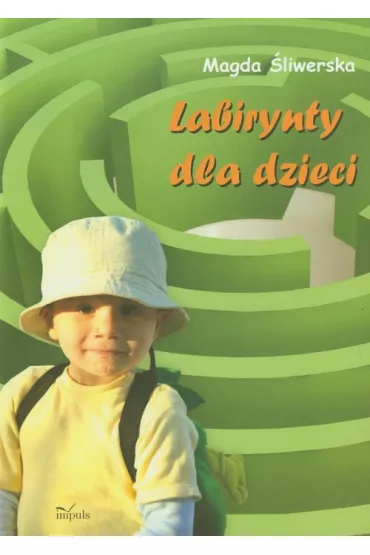 Labirynty dla dzieci - Magda �liwerska