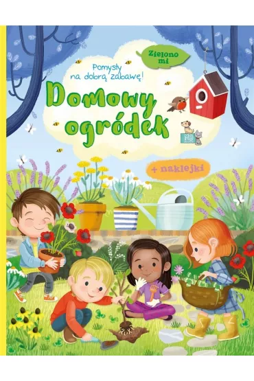 Zielono mi. Domowy ogr�dek