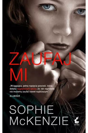Zaufaj mi - Sophie McKenzie