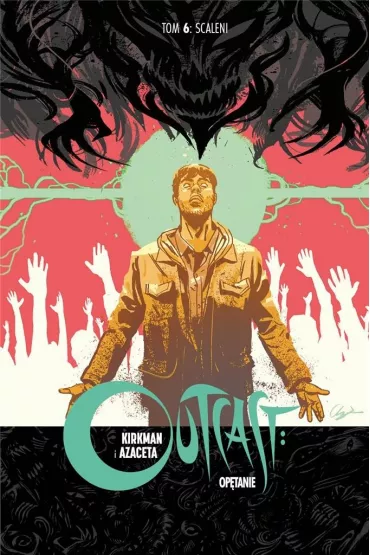 Scaleni. Outcast. Op�tanie. Tom 6 - Robert Kirkman, Paul Azaceta