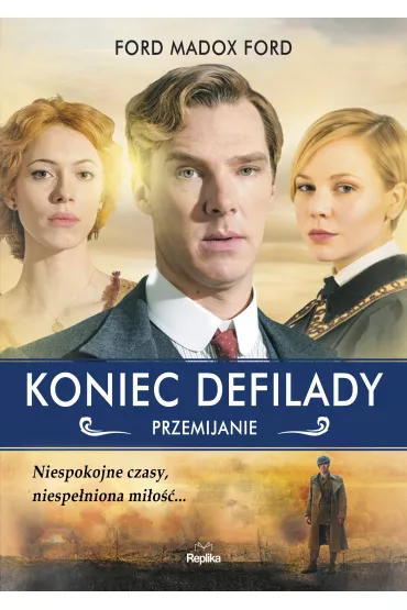 Koniec defilady. Przemijanie. Tom 3 - Ford Madox Ford