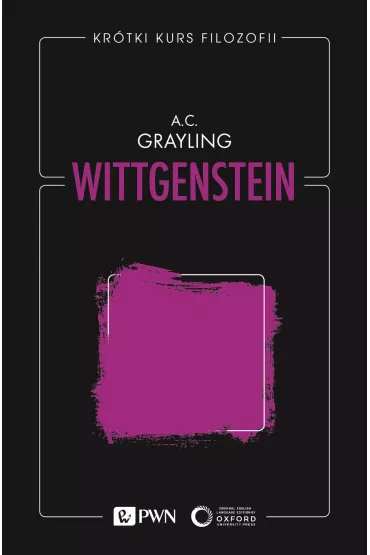 Kr�tki kurs filozofii. Wittgenstein - A. C. Grayling