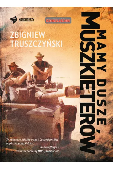 Mamy dusze muszkieter�w - Zbigniew Truszczy�ski