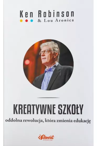 Kreatywne szko�y - Robinson Ken Aronica Lou