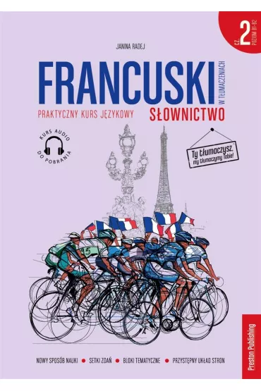 Francuski w t�umaczeniach S�ownictwo 2 - Janina Radej