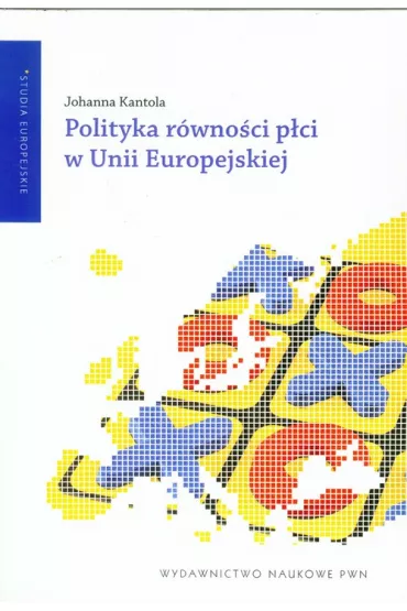 Polityka r�wno�ci p�ci w Unii Europejskiej - KantolaJohanna, Johanna Kantola