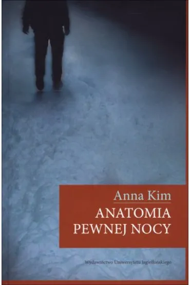 Anatomia pewnej nocy - Anna Kim