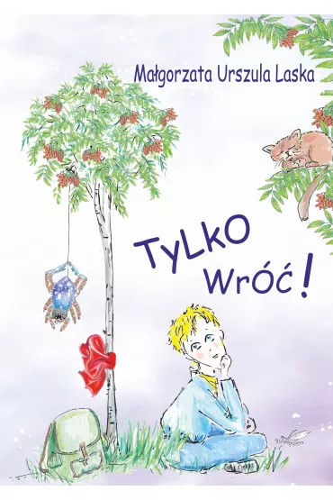 Tylko wr�� - Ma�gorzata Urszula Laska