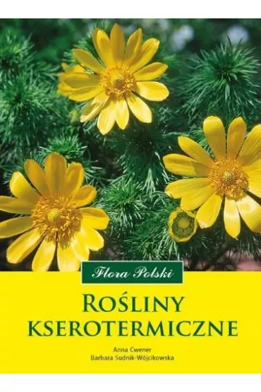 Ro�liny kserotermiczne - Anna Cwener, Barbara Sudnik-W�jcikowska