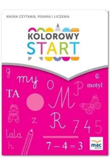 Kolorowy start. 5 i 6 latki. Nauka czytania... MAC - Wies�awa �aba-�abi�ska