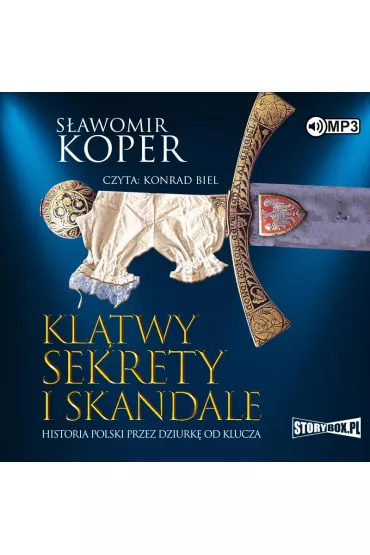 Audiobook Kl�twy, sekrety i skandale. Historia Polski przez dziurk� od klucza CD - S�awomir Koper