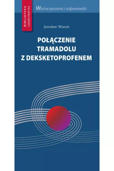 eBook Poczenie tramadolu z deksketoprofenem pdf - Jarosaw Woro