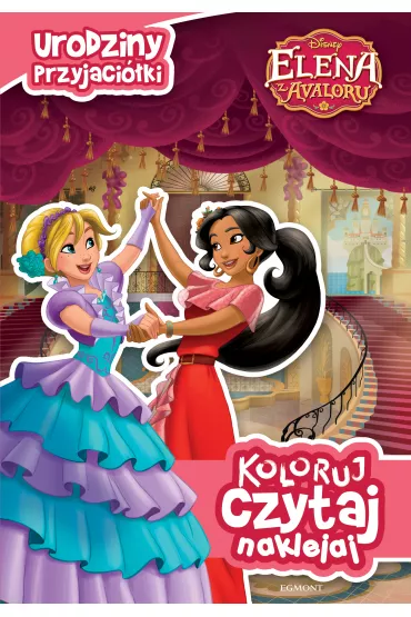 Koloruj, czytaj, naklejaj. Elena z Avaloru. Urodziny przyjaci�ki - Silvia Olivas
