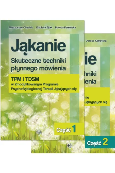 Pakiet J�kanie. Skuteczne techniki p�ynnego m�wienia TPM i TDSM w Zmodyfikowanym Programie Psychofizjologicznej Terapii J�kaj�cych si�. Tomy 1-2 - Dorota Kami�ska, Mieczys�aw Ch�ciek, El�bieta Bijak