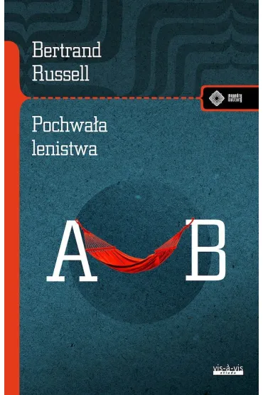 Pochwa�a lenistwa i inne eseje - Russell Bertrand