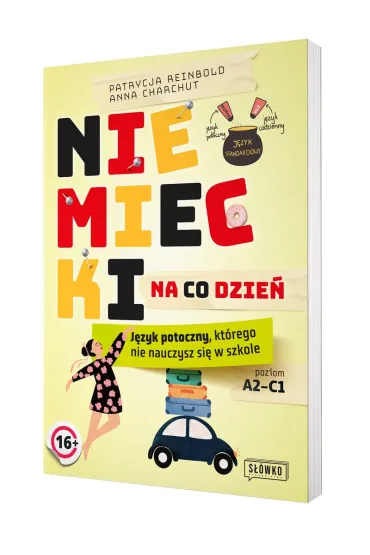 Niemiecki na co dzie�. J�zyk potoczny, kt�rego nie nauczysz si� w szkole - Patrycja  Reinbold, Anna Charchut