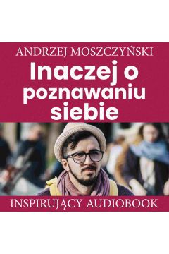 Audiobook Inaczej o poznawaniu siebie mp3